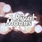Rival Moons