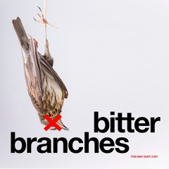 Bitter Branches