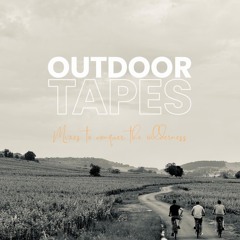 Outdoor Tapes