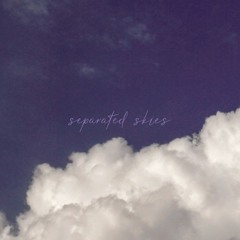 Separated Skies