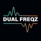 DUAL FREQZ