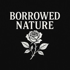 Borrowed Nature