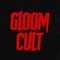 GLOOM CULT