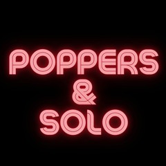 Poppers & Solo