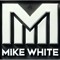 M!ke WhiTe