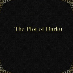 The Plot of Darku