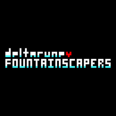 Deltarune: Fountainscapers