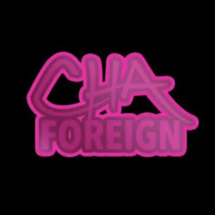 Cha Foreign