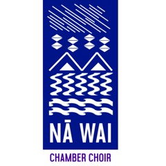 Nā Wai Chamber Choir
