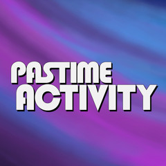 Pastime Activity
