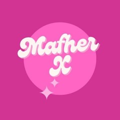 Mafher X