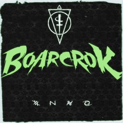 THE CROKPOT (BOARCROK Remixes & VIPs)