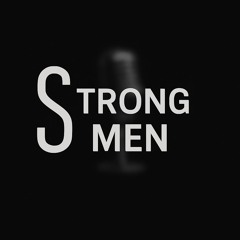 STRONG MEN ✓
