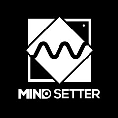 MIND SETTER