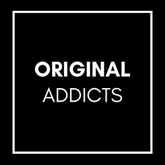 ORIGINAL ADDICTS
