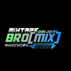 BRO [MIX]