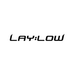 LAY:LOW