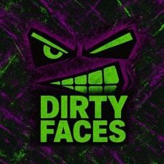 Dirty Faces