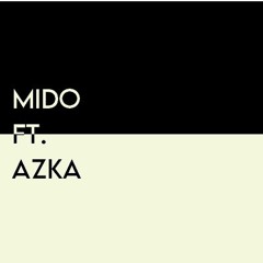 Mido and Azka