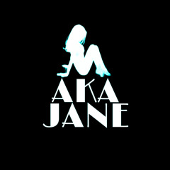 AKA Jane