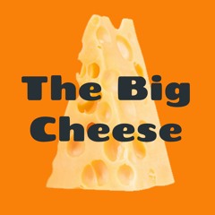 Big Cheese