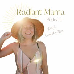 Radiant Mama Podcast