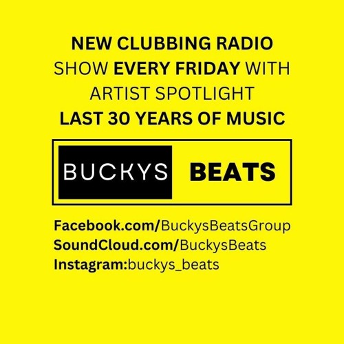 Buckys Beats - Friday Clubbing Music Radio Show’s avatar