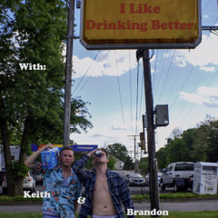 I Like Drinking Better