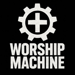 Worship Machine