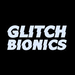 Glitch Bionics