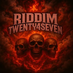 RiddimTwenty4Seven💪