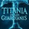 TITANIA DE LOS GUARDIANES