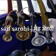 saif sarohi | ਸੈਫ਼ ਸਰੋਹੀ