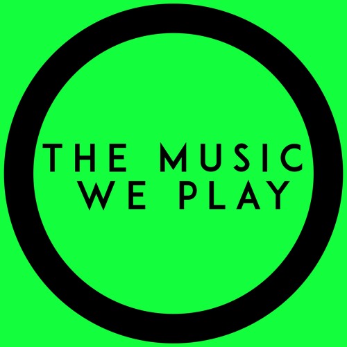 TheMusicWePlay’s avatar