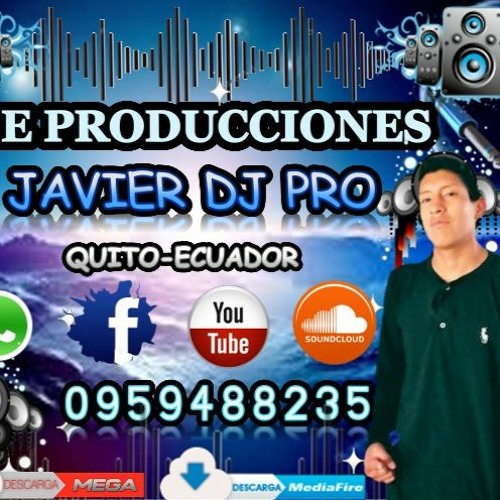 Javier-Dj Pro 0959488235’s avatar