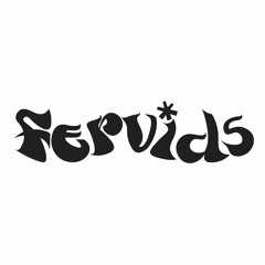 FERVIDS
