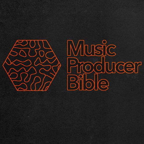 Stream Music Producer Bible music | Listen to songs, albums, playlists ...