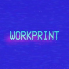 Workprint