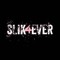 SLIK4EVER