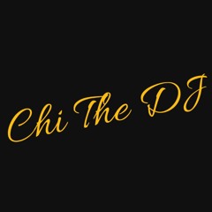 Chi The DJ