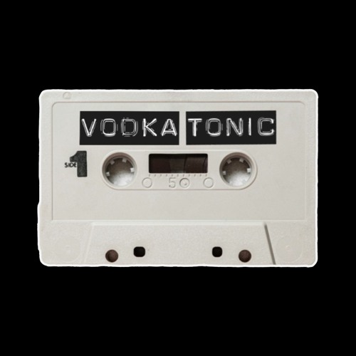 Stream Vodka Tonic music Listen to songs, albums, playlists for free