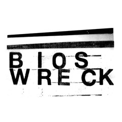 Bios Wreck