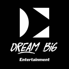 Dream Big Entertainment