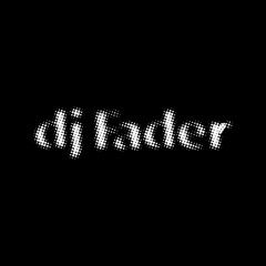 djfader