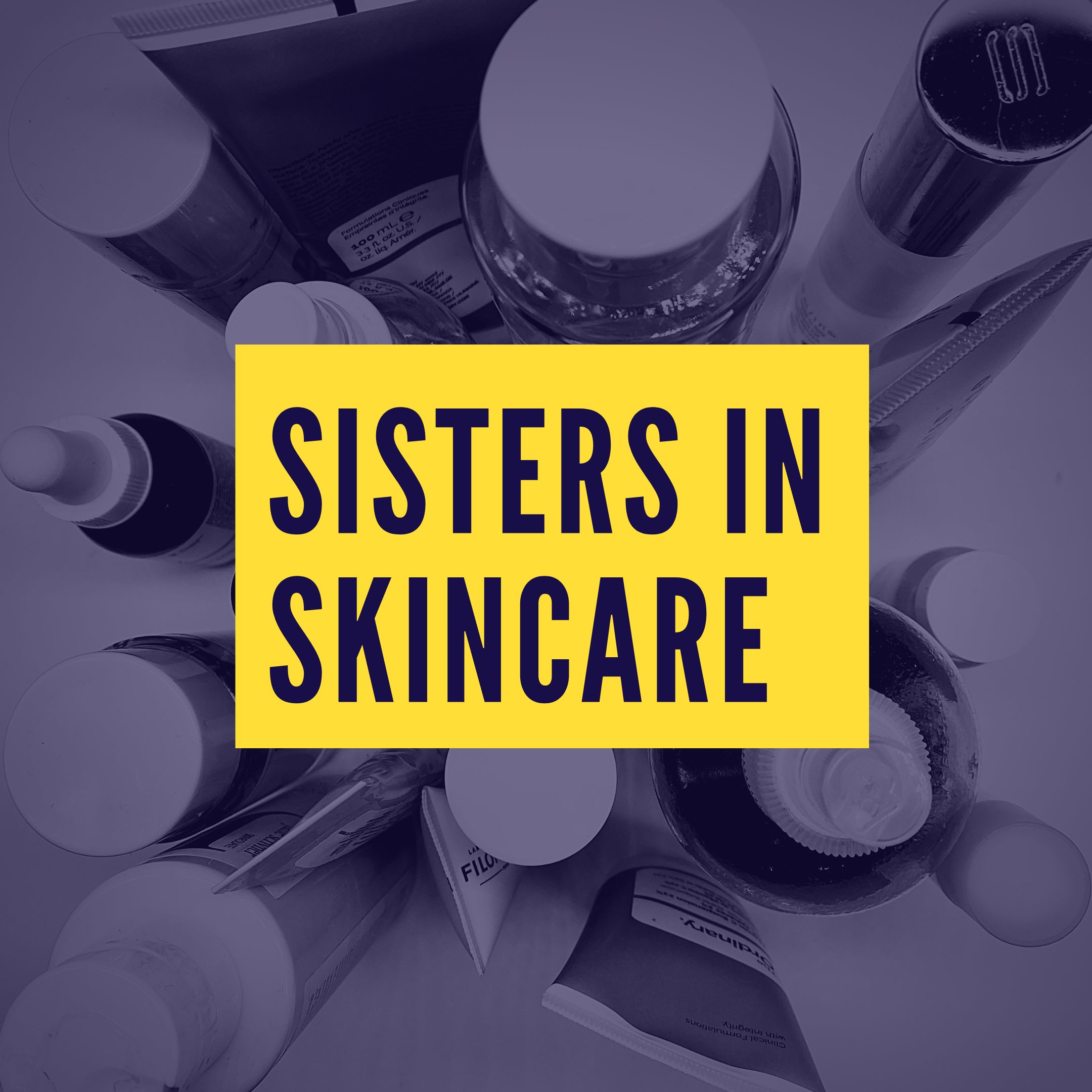 Sisters In Skincare