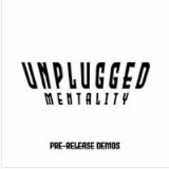 Unplugged Mentality