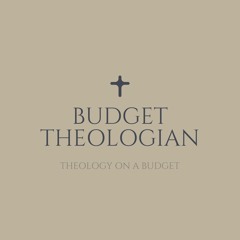 Budget Theologian