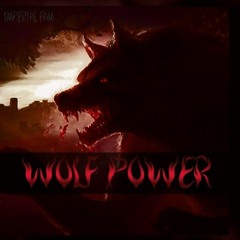 Wolf Power // IMPERIAL FAMILY