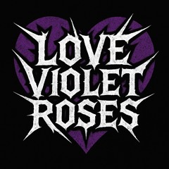 Love Violet Roses