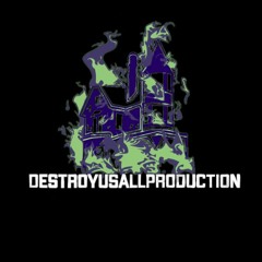 Destroyusallproductions